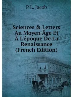 Sciences & Letters Au Moyen Age Et A