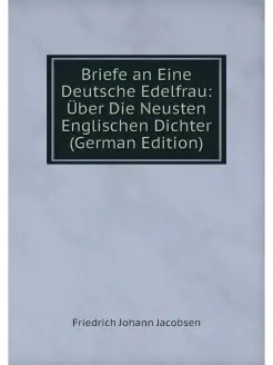 Briefe an Eine Deutsche Edelfrau Ube