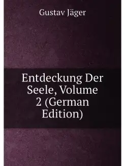 Entdeckung Der Seele, Volume 2 (German Edition)