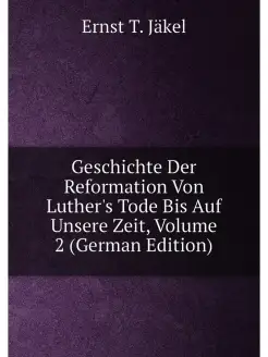 Geschichte Der Reformation Von Luther's Tode Bis Auf