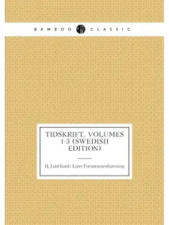 Tidskrift, Volumes 1-3 (Swedish Edition)