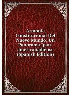 Armonia Constitucional Del Nuevo Mund