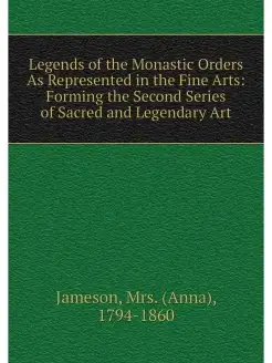 Legends of the Monastic Orders As Rep