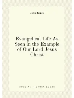 Evangelical Life As Seen in the Example of Our Lord