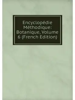 Encyclopedie Methodique Botanique, V