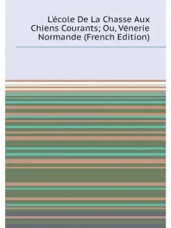 L'école De La Chasse Aux Chiens Courants Ou, Véneri