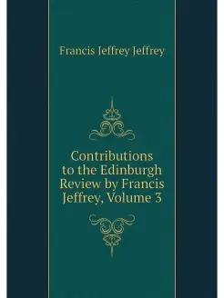 Contributions to the Edinburgh Review