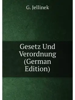 Gesetz Und Verordnung (German Edition)