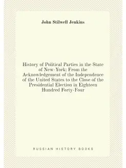 History of Political Parties in the State of New-Yor