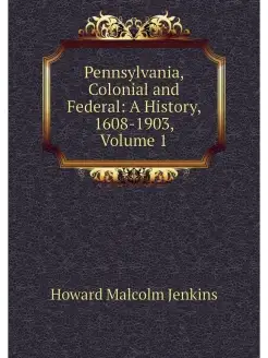 Pennsylvania, Colonial and Federal A