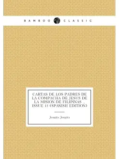 Cartas De Los Padres De La Compañía De Jesus De La M