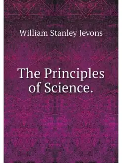 The Principles of Science