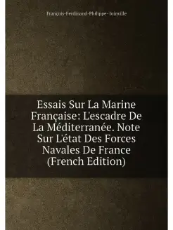 Essais Sur La Marine Française L'escadre De La Médi