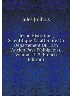 Revue Historique, Scientifique & Litt