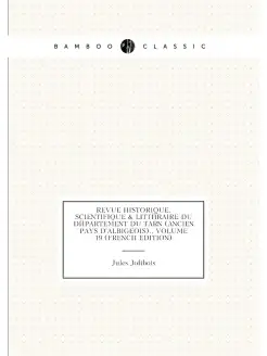 Revue Historique, Scientifique & Littéraire Du Dépar