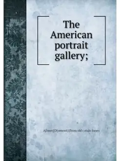 The American portrait gallery