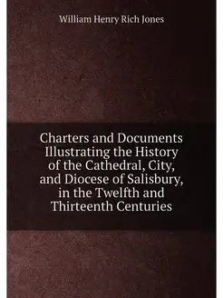 Charters and Documents Illustrating the History of t