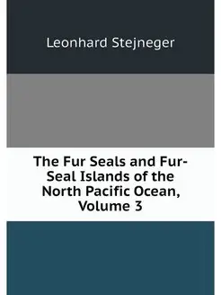 The Fur Seals and Fur-Seal Islands of