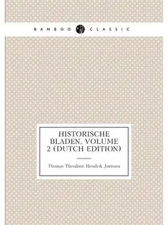 Historische Bladen, Volume 2 (Dutch Edition)