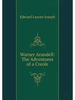 Warner Arundell The Adventures of a