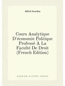 Cours Analytique D'économie Politique Professé À La