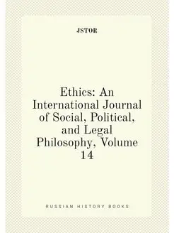 Ethics An International Journal of Social, Politica