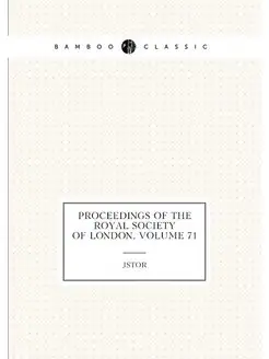 Proceedings of the Royal Society of London, Volume 71