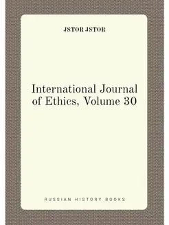 International Journal of Ethics, Volume 30