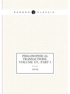 Philosophical Transactions, Volume 171,part 1