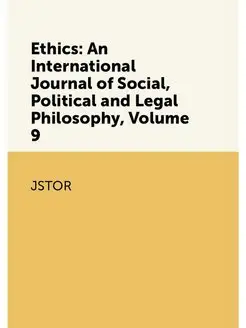 Ethics An International Journal of Social, Politica