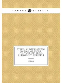 Ethics An International Journal of Social, Politica