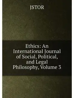 Ethics An International Journal of Social, Politica