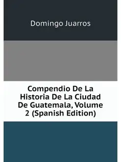 Compendio De La Historia De La Ciudad