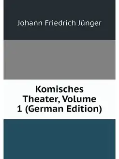 Komisches Theater, Volume 1 (German E