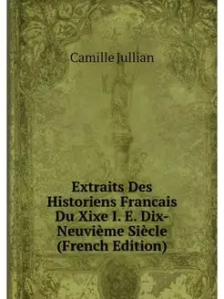 Extraits Des Historiens Francais Du X