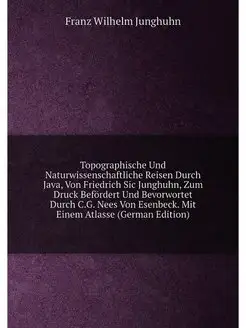 Topographische Und Naturwissenschaftliche Reisen Dur