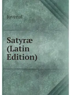 Satyrae (Latin Edition)