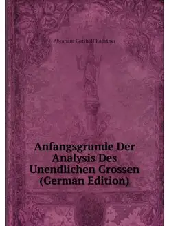 Anfangsgrunde Der Analysis Des Unendl