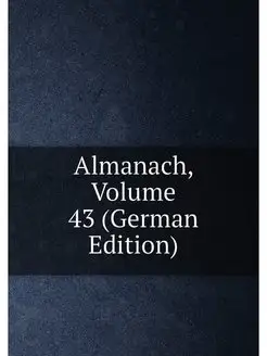 Almanach, Volume 43 (German Edition)