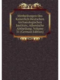 Mittheilungen Des Kaiserlich Deutsche