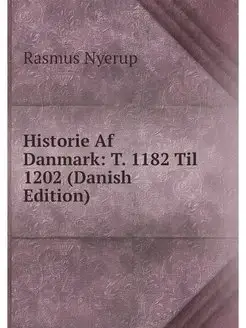 Historie Af Danmark T. 1182 Til 1202