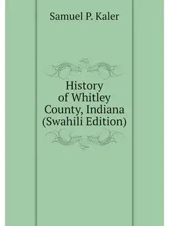 History of Whitley County, Indiana (S