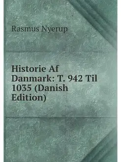 Historie Af Danmark T. 942 Til 1035