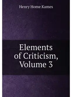 Elements of Criticism, Volume 3