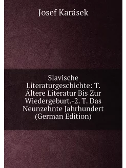 Slavische Literaturgeschichte T. Ältere Literatur B