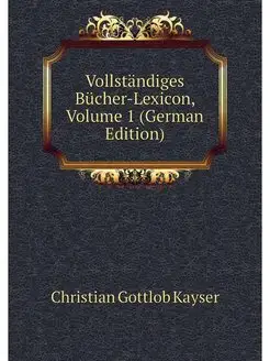 Vollstandiges Bucher-Lexicon, Volume