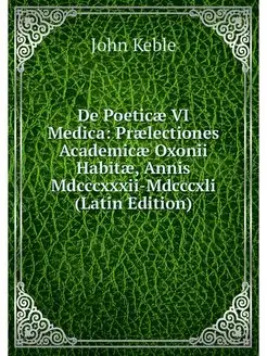 De Poeticae VI Medica Praelectiones