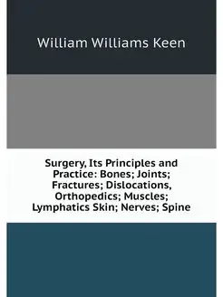 Surgery, Its Principles and Practice