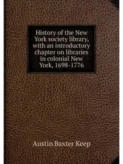 History of the New York society libra