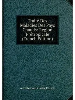 Traite Des Maladies Des Pays Chauds